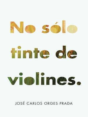 cover image of No Solo Tinte De Violines.